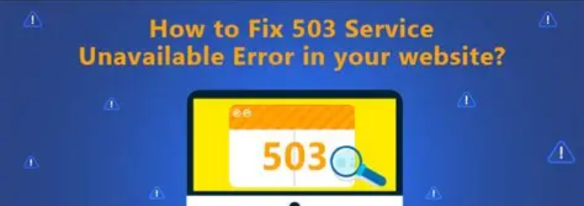 How to Fix 503 Service Unavailable Error